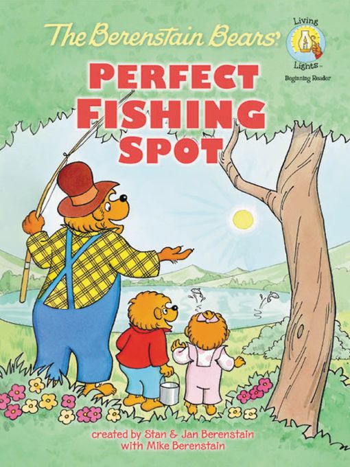 Title details for The Berenstain Bears' Perfect Fishing Spot by Stan Berenstain - Wait list